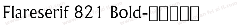 Flareserif 821 Bold字体转换